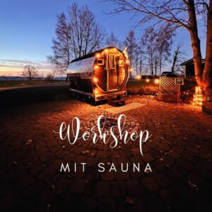 Workshop mit Sauna